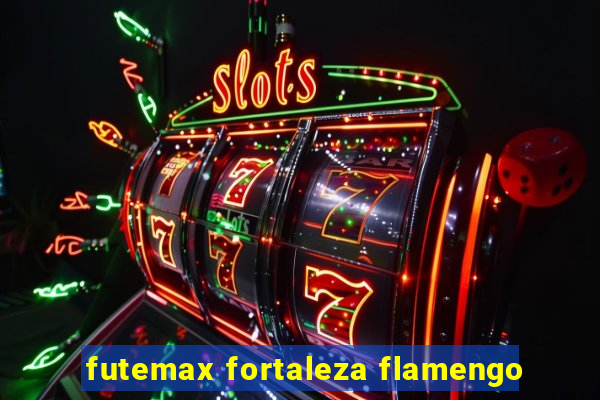 futemax fortaleza flamengo